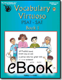 Vocabulary Virtuoso: PSAT-SAT Book 1 - eBook