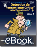 Detective de Pensamiento Crítico Libro 1 - Libro Digital / Critical Thinking Detective™ Book 1 - eBook