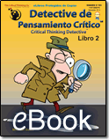 Detective de Pensamiento Crítico Libro 2 - Libro Digital / Critical Thinking Detective™ Book 2 - eBook