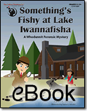 Something's Fishy at Lake Iwannafisha - eBook